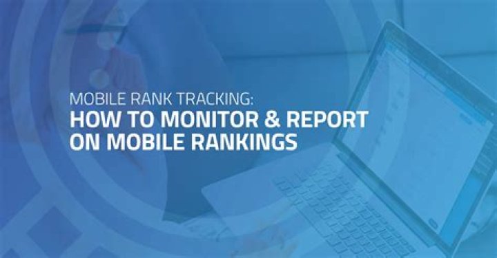 Mobile Rank Tracking: Monitor Your Rankings On The Go