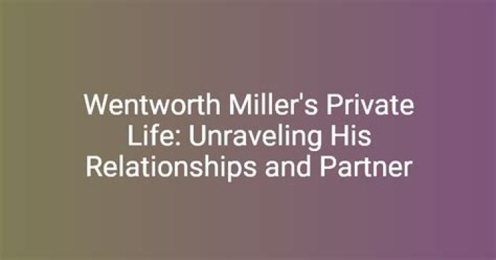 Who Is Wentworth Miller's Partner? Unraveling The Mystery